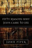 Fifty Reasons Why Jesus Came to Die  cover art