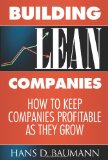Building Lean Companies How to Keep Companies Profitable As They Grow 2009 9781600374883 Front Cover
