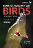 Birds of Southern Africa The Complete Photographic Guide  9781770073883 Front Cover