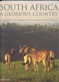 South Africa: A Glorious Country A Celebration in Photographs of a Fascinating Land and Its People 2006 9781844761883 Front Cover