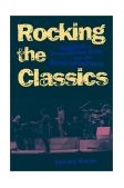 Rocking the Classics English Progressive Rock and the Counterculture