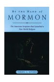 By the Hand of Mormon The American Scripture That Launched a New World Religion cover art