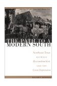 Path to a Modern South Northeast Texas Between Reconstruction and the Great Depression cover art