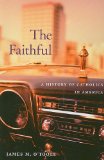 Faithful A History of Catholics in America cover art