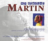 My Brother Martin A Sister Remembers Growing up with the Rev. Dr. Martin Luther King Jr 2006 9780689843884 Front Cover