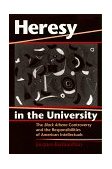 Heresy in the University The Black Athena Controversy and the Responsibilities of American Intellectuals  9780813525884 Front Cover