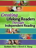 Creating Lifelong Readers Through Independent Reading  9780872076884 Front Cover