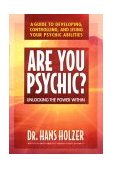 Are You Psychic? Unlocking the Power Within 1997 9780895297884 Front Cover