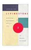 Looking for Livingstone An Odyssey of Silence  9780920544884 Front Cover