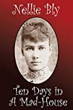 Ten Days in a Madhouse  9781434440884 Front Cover