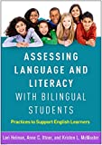 Assessing Language and Literacy with Bilingual Students Practices to Support English Learners  9781462540884 Front Cover
