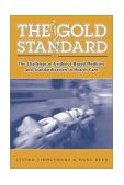 Gold Standard The Challenge of Evidence-Based Medicine  9781592131884 Front Cover