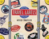World Traveler Luggage Labels 2009 9781595833884 Front Cover