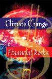 Climate Change Financial Risks 2008 9781604564884 Front Cover