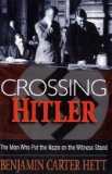 Crossing Hitler The Man Who Put the Nazis on the Witness Stand  9780195369885 Front Cover