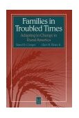 Families in Troubled Times Adapting to Change in Rural America  9780202304885 Front Cover