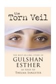 Torn Veil The Best-Selling Story of Gulshan Esther  9780310256885 Front Cover