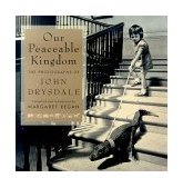 Our Peaceable Kingdom The Photographs of John Drysdale 2000 9780312265885 Front Cover