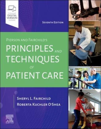 Pierson and Fairchild's Principles and Techniques of Patient Care 7th 9780323720885 Front Cover