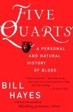 Five Quarts A Personal and Natural History of Blood 2006 9780345456885 Front Cover