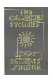 Collected Stories of Isaac Bashevis Singer  cover art