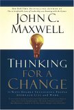 Thinking for a Change 11 Ways Highly Successful People Approach Life AndWork cover art