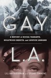 Gay L. A. A History of Sexual Outlaws, Power Politics, and Lipstick Lesbians cover art