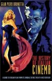 History of Italian Cinema A Guide to Italian Film from Its Origins to the Twenty-First Century  9780691119885 Front Cover
