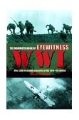 Mammoth Book of Eyewitness World War I Over 280 First-Hand Accounts of the War to End All Wars cover art