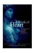Work of Heart Understanding How God Shapes Spiritual Leaders  9780787942885 Front Cover