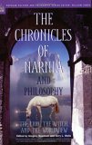 Chronicles of Narnia and Philosophy The Lion, the Witch, and the Worldview  9780812695885 Front Cover