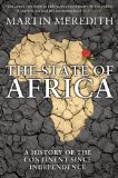State of Africa A History of the Continent since Independence  9780857203885 Front Cover