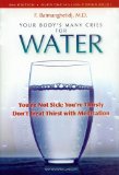 Your Body's Many Cries for Water You're Not Sick; You're Thirsty: Don't Treat Thirst with Medications cover art