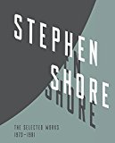 Stephen Shore Selected Works, 1973-1981  9781597113885 Front Cover