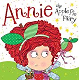 Annie the Apple Pie Fairy 2013 9781782355885 Front Cover