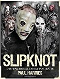 Slipknot Dysfunctional Family Portraits 2015 9781783051885 Front Cover