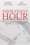 Their Finest Hour Master Therapists Share Their Great Success Stories cover art