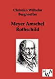 Meyer Amschel Rothschild Apr  9783863830885 Front Cover