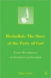 Hezbollah - The Story of the Party of God From Revolution to Institutionalization  9780230605886 Front Cover