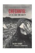 Chechnya Life in a War-Torn Society  9780520238886 Front Cover