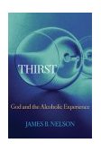 Thirst God and the Alcoholic Experience