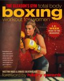 Gleason's Gym Total Body Boxing Workout for Women A 4-Week Head-To-Toe Makeover 2007 9780743286886 Front Cover