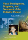 Visual Development, Diagnosis, and Treatment of the Pediatric Patient  cover art