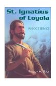 St. Ignatius of Loyola In God's Service  9780809166886 Front Cover