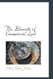 The Elements of Commercial Law: 2009 9781103690886 Front Cover