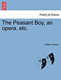 Peasant Boy, an Opera, Etc 2011 9781241169886 Front Cover