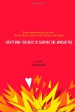 Everything You Need to Survive the Apocalypse 2012 9781442423886 Front Cover