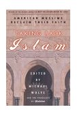 Taking Back Islam American Muslims Reclaim Their Faith cover art