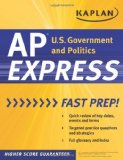Kaplan AP U. S. Government and Politics Express 2010 9781607147886 Front Cover