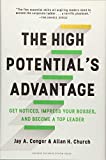High Potential's Advantage Get Noticed, Impress Your Bosses, and Become a Top Leader  9781633692886 Front Cover